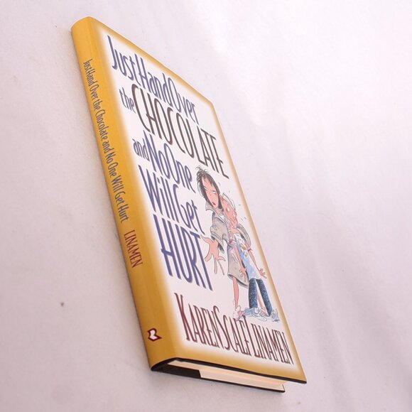 Just Hand over the Chocolate and No One Will Get Hurt [Hardcover] - Picture 2 of 11